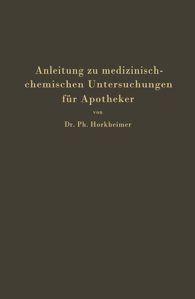 Anleitung zu medizinisch-chemischen Untersuchungen für Apotheker