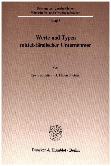 Werte und Typen mittelständischer Unternehmer.