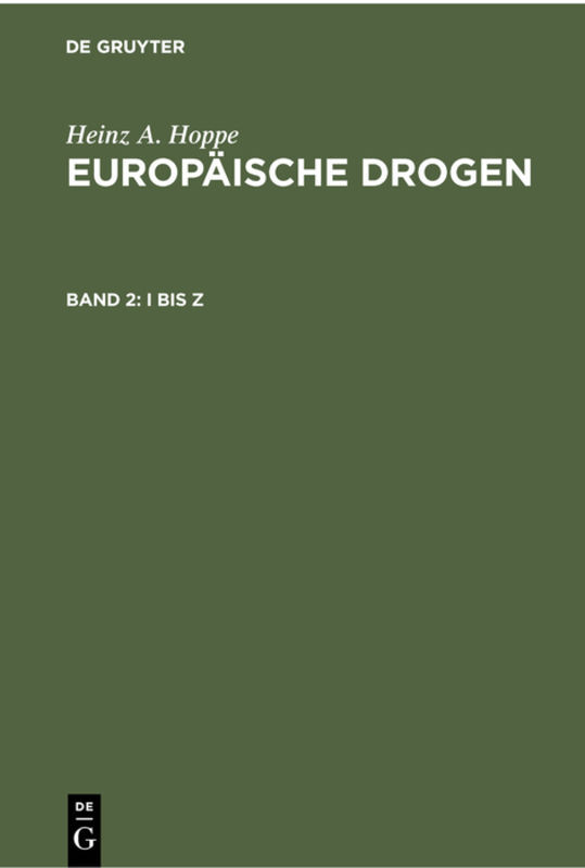 Heinz A. Hoppe: Europäische Drogen / I bis Z