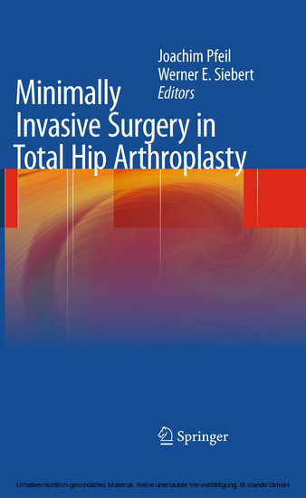 Minimally Invasive Surgery in Total Hip Arthroplasty