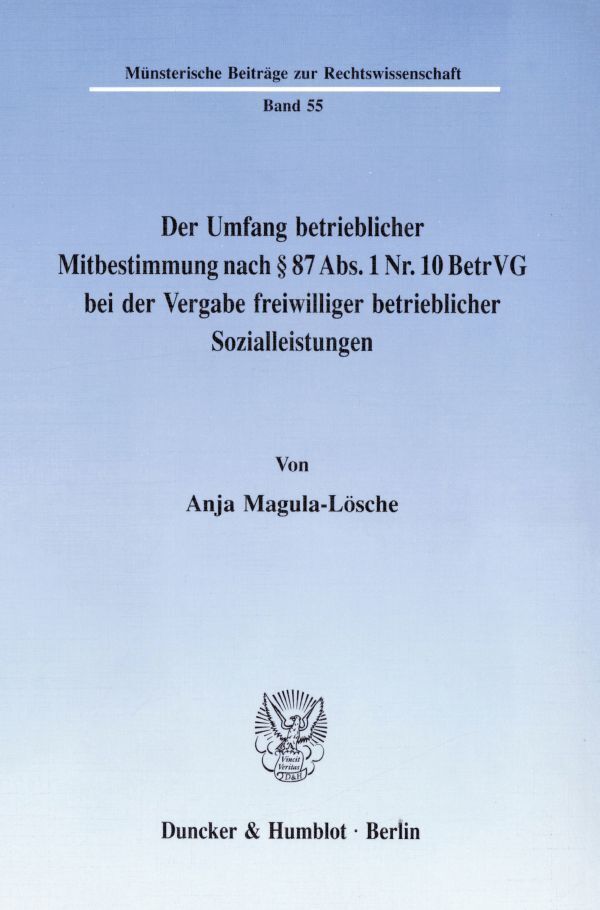 Der Umfang betrieblicher Mitbestimmung nach 87 Abs. 1 Nr. 10 BetrVG bei der Vergabe freiwilliger betrieblicher Sozialleistungen.