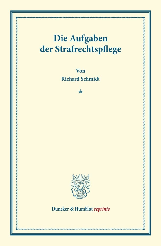 Die Aufgaben der Strafrechtspflege.