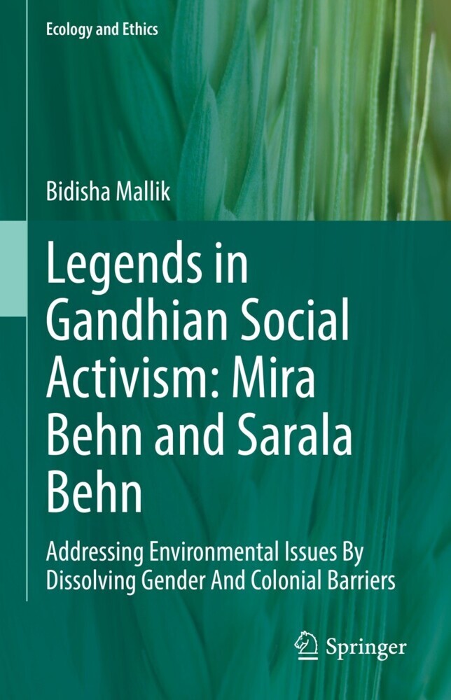 Legends in Gandhian Social Activism: Mira Behn and Sarala Behn