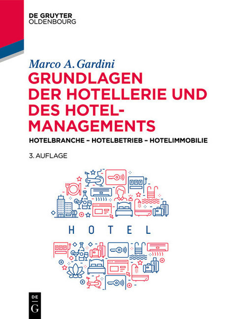 Grundlagen der Hotellerie und des Hotelmanagements; .