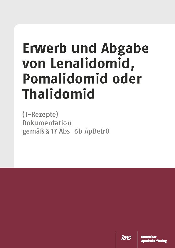 Erwerb und Abgabe von Lenalidomid, Pomalidomid oder Thalidomid 
(T-Rezepte)