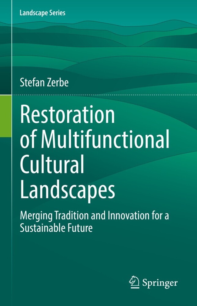 Restoration of Multifunctional Cultural Landscapes