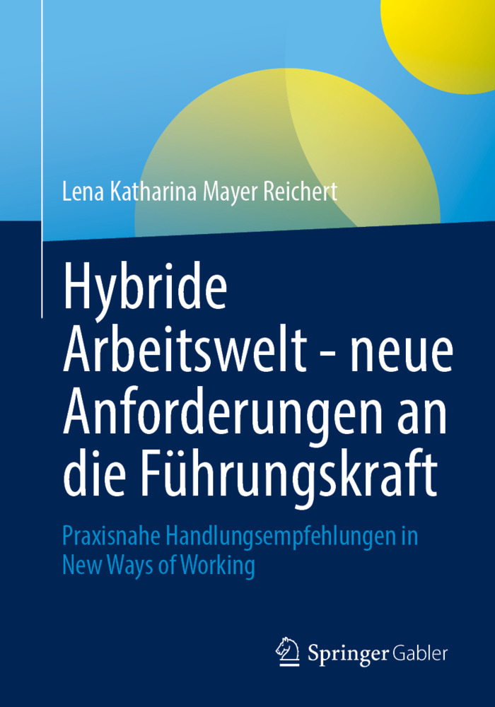 Hybride Arbeitswelt - neue Anforderungen an die Führungskraft