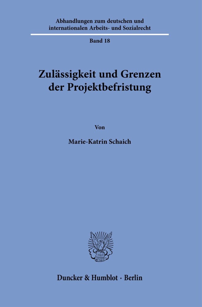 Zulässigkeit und Grenzen der Projektbefristung.