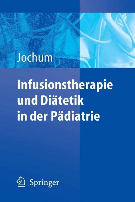 Infusionstherapie und Diätetik in der Pädiatrie