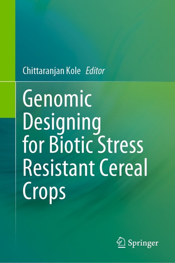 Genomic Designing for Biotic Stress Resistant Cereal Crops