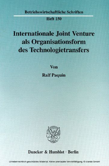 Internationale Joint Venture als Organisationsform des Technologietransfers.