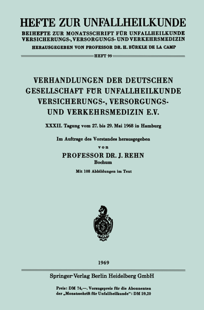Verhandlungen der Deutschen Gesellschaft für Unfallheilkunde Versicherungs-, Versorgungs- und Verkehrsmedizin E.V.