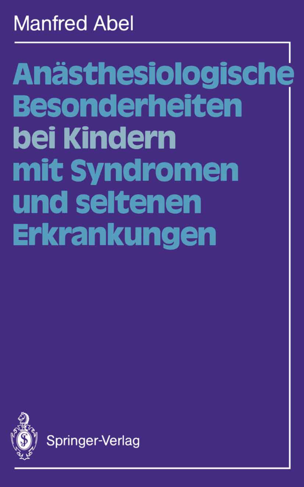 Anästhesiologische Besonderheiten bei Kindern mit Syndromen und seltenen Erkrankungen