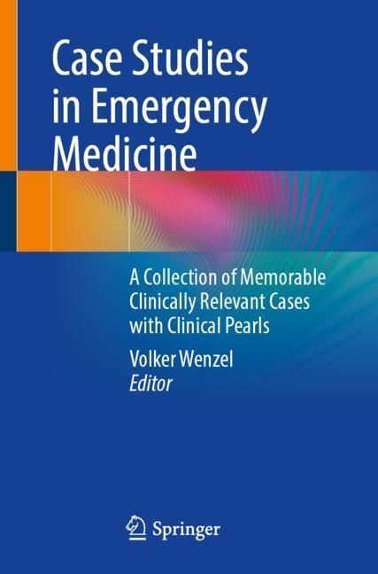 Case Studies in Emergency Medicine