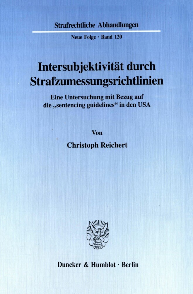 Intersubjektivität durch Strafzumessungsrichtlinien.