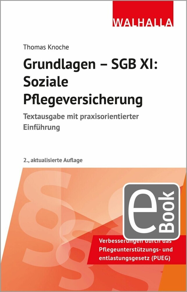 Grundlagen - SGB XI: Soziale Pflegeversicherung