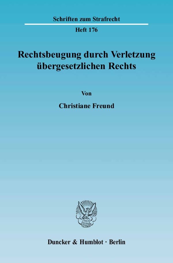 Rechtsbeugung durch Verletzung übergesetzlichen Rechts