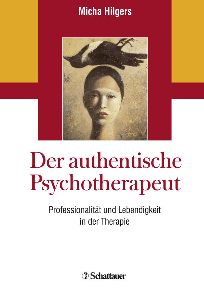 Der authentische Psychotherapeut. Bd.1