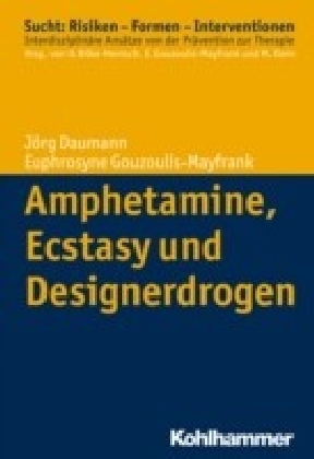 Amphetamine, Ecstasy und Designerdrogen