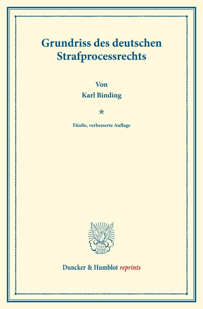 Grundriss des deutschen Strafprocessrechts.