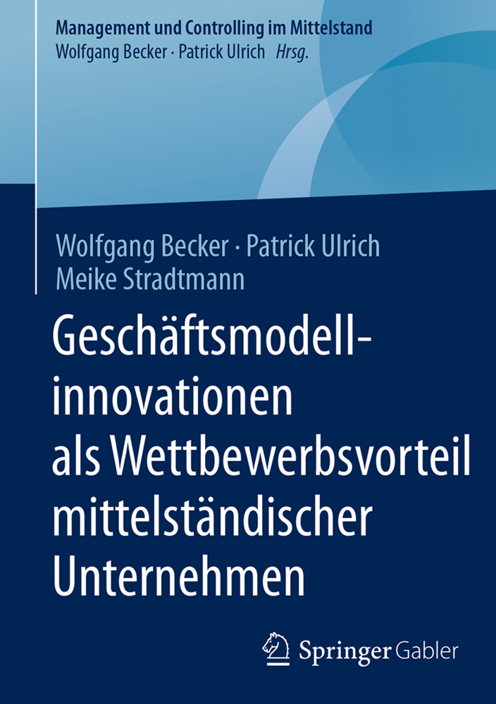 Geschäftsmodellinnovationen als Wettbewerbsvorteil mittelständischer Unternehmen