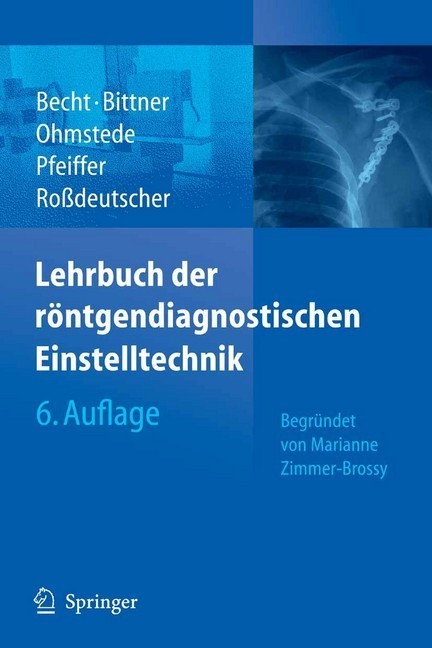 Lehrbuch der röntgendiagnostischen Einstelltechnik