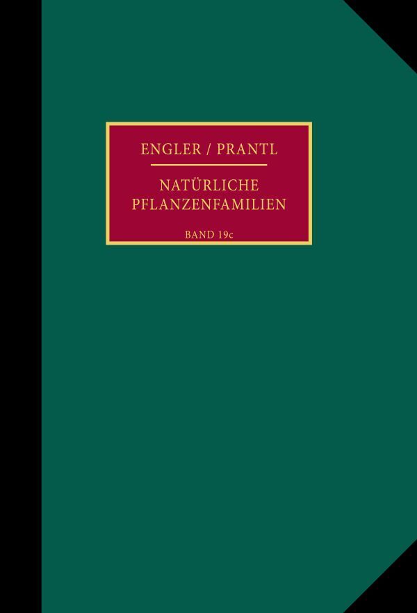 Die natürlichen Pflanzenfamilien nebst ihren Gattungen und wichtigeren Arten, insbesondere den Nutzpflanzen.