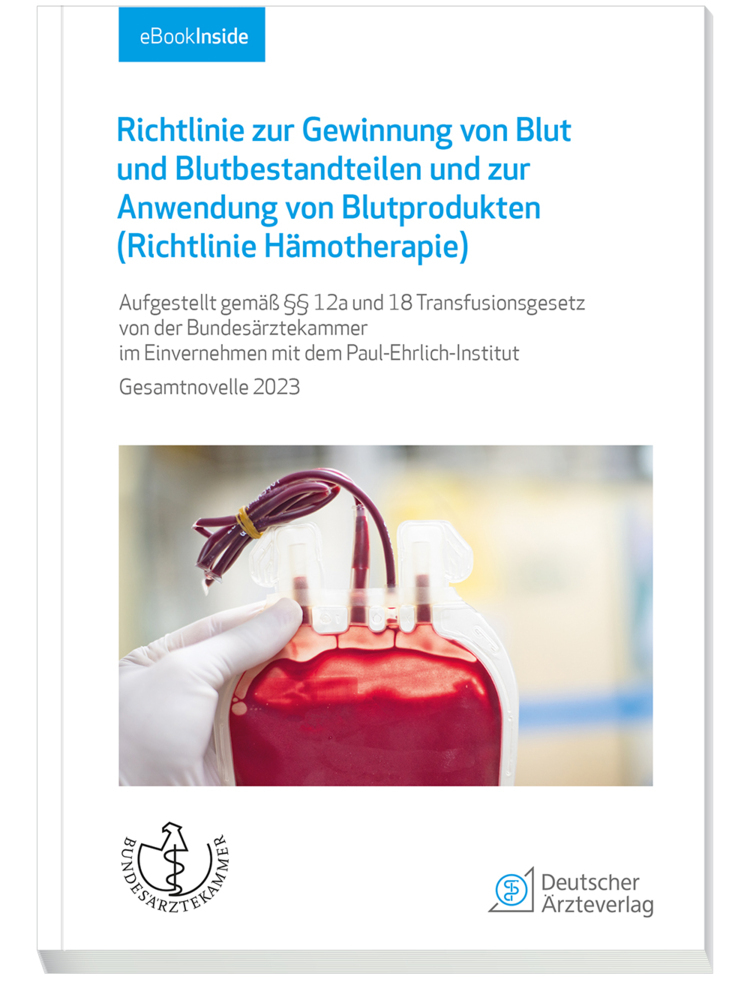 Richtlinie zur Gewinnung von Blut und Blutbestandteilen und zur Anwendung von Blutprodukten (Richtlinie Hämotherapie), m. 1 Buch, m. 1 Beilage