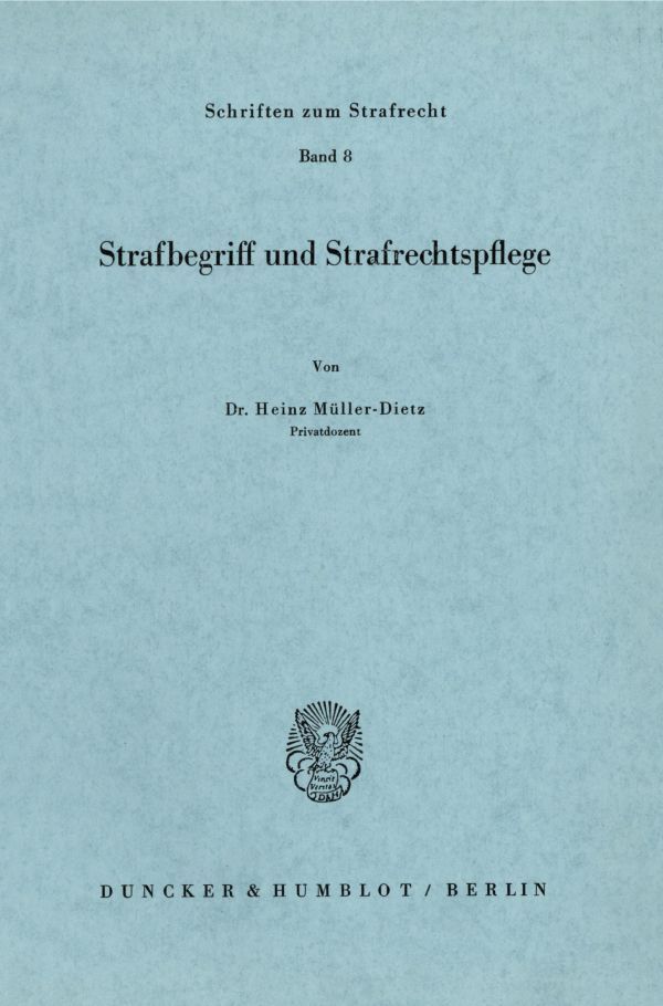 Strafbegriff und Strafrechtspflege.