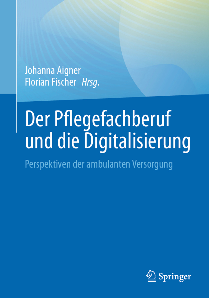 Der Pflegefachberuf und die Digitalisierung