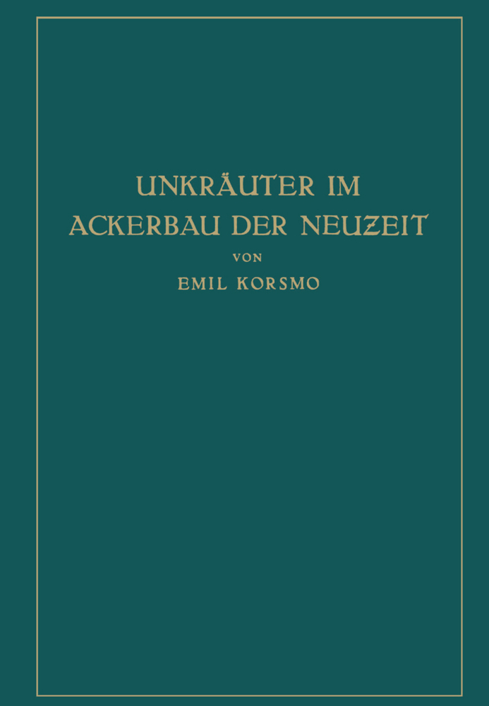 Unkräuter im Ackerbau der Neuzeit