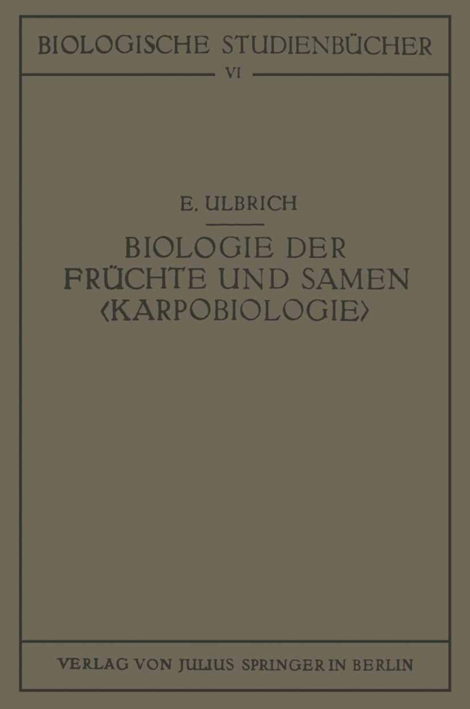 Biologie der Früchte und Samen 'Karpobiologie'