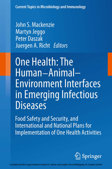 One Health: The Human-Animal-Environment Interfaces in Emerging Infectious Diseases