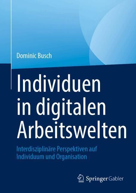 Individuen in digitalen Arbeitswelten