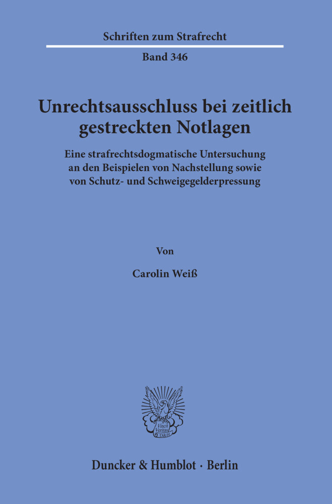 Unrechtsausschluss bei zeitlich gestreckten Notlagen.