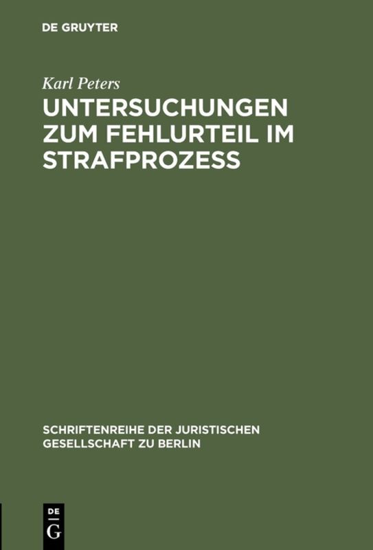 Untersuchungen zum Fehlurteil im Strafprozeß