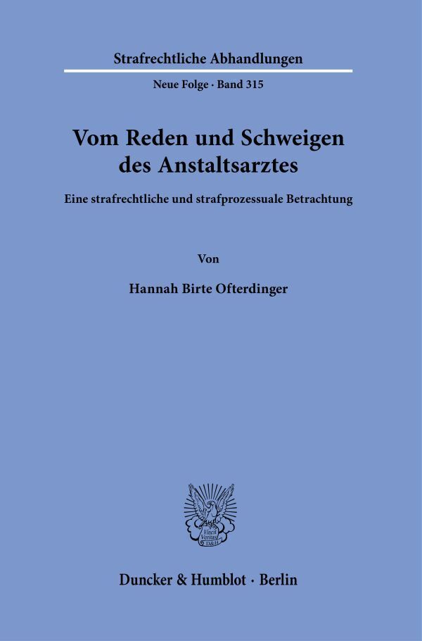 Vom Reden und Schweigen des Anstaltsarztes.