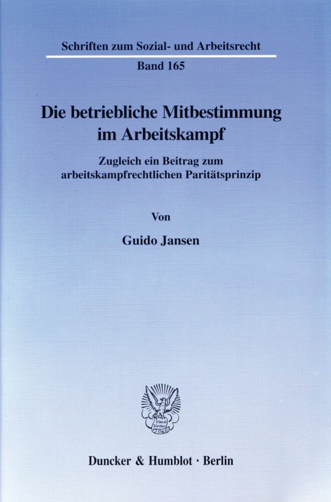 Die betriebliche Mitbestimmung im Arbeitskampf.