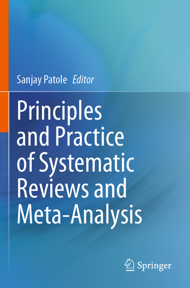 Principles and Practice of Systematic Reviews and Meta-Analysis