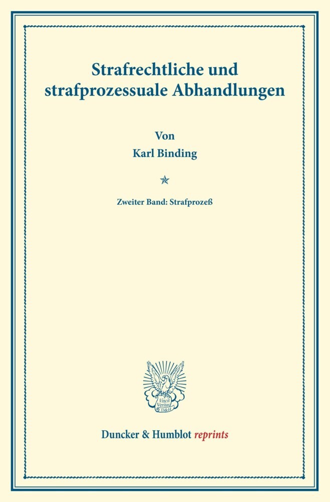 Strafrechtliche und strafprozessuale Abhandlungen.