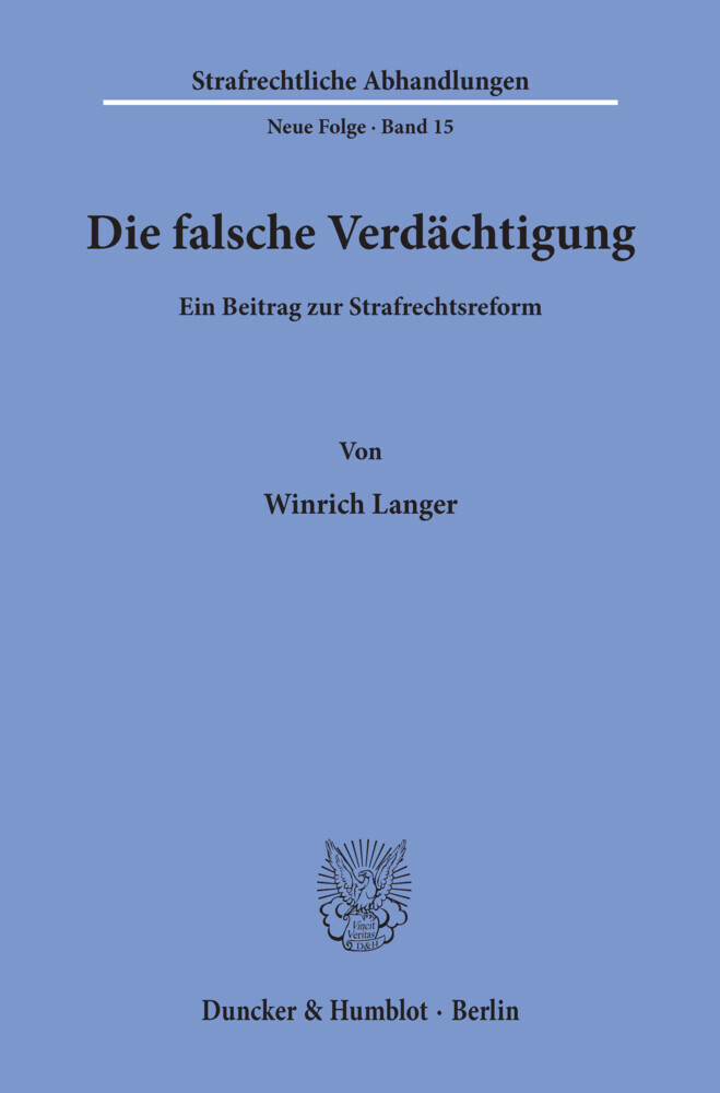 Die falsche Verdächtigung.