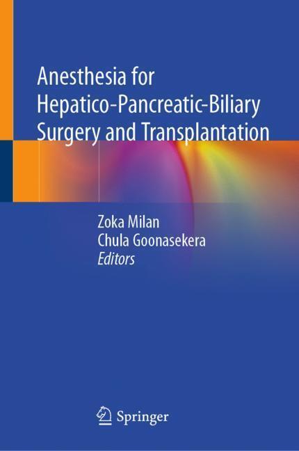 Anesthesia for Hepatico-Pancreatic-Biliary Surgery and Transplantation