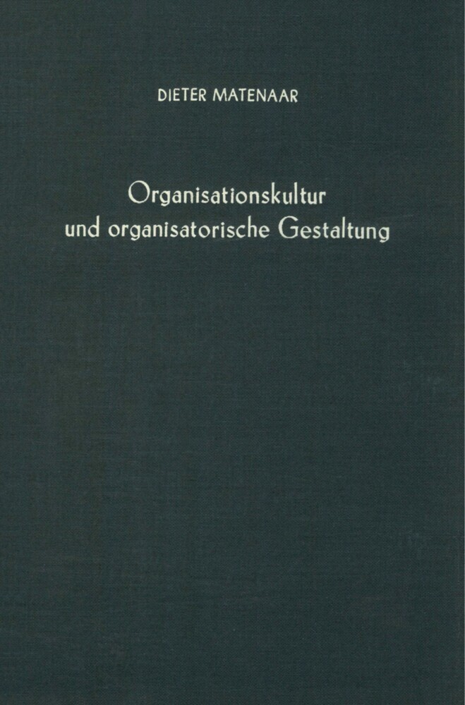 Organisationskultur und organisatorische Gestaltung.