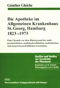 Die Apotheke im Allgemeinen Krankenhaus St. Georg, Hamburg 1823-1973