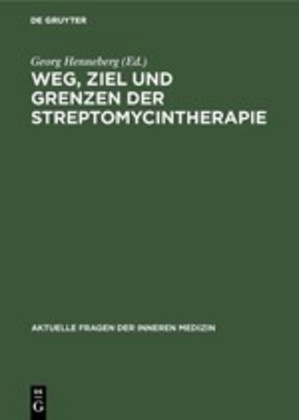 Weg, Ziel und Grenzen der Streptomycintherapie