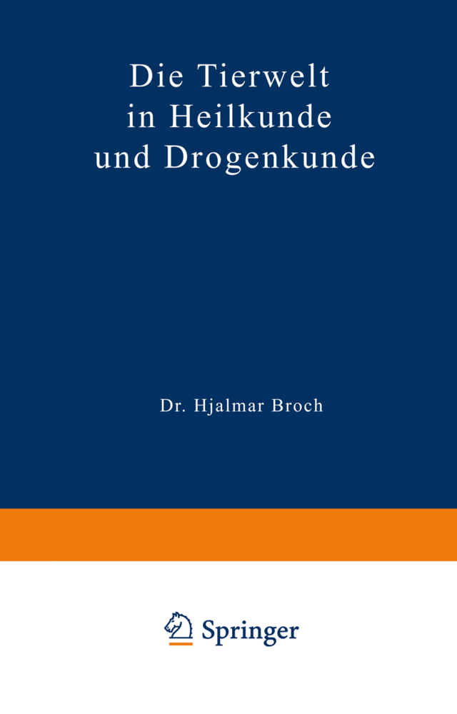 Die Tierwelt in Heilkunde und Drogenkunde