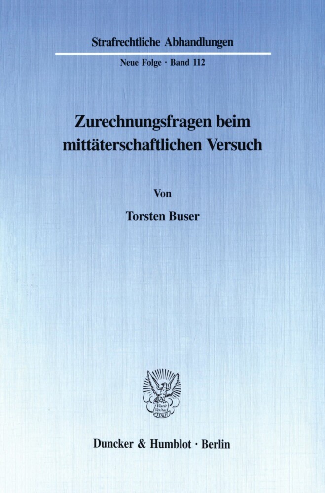 Zurechnungsfragen beim mittäterschaftlichen Versuch.