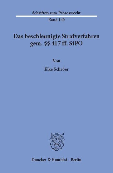 Das beschleunigte Strafverfahren gem. 417 ff. StPO.