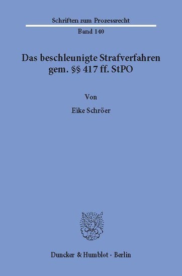 Das beschleunigte Strafverfahren gem. 417 ff. StPO.