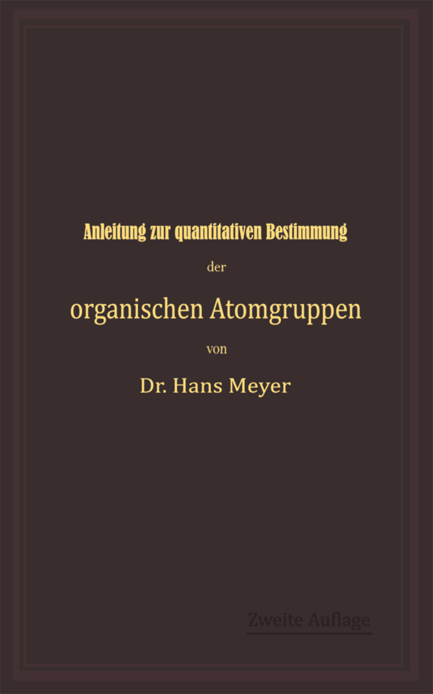 Anleitung zur quantitativen Bestimmung der organischen Atomgruppen